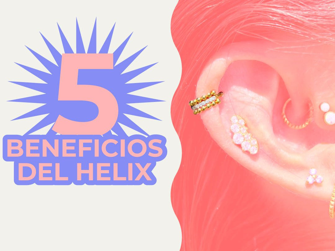 5 Beneficios del piercing helix: accesorio para la oreja - Helix Body Jewelry - Tienda Online de Piercings