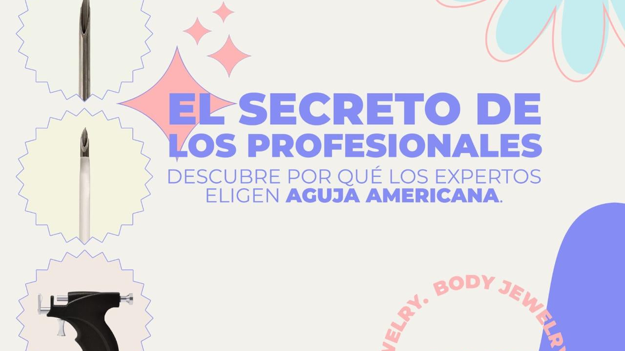 El secreto de los profesionales, descubre por qué los expertos eligen Aguja Americana - Helix Body Jewelry - Tienda Online de Piercings