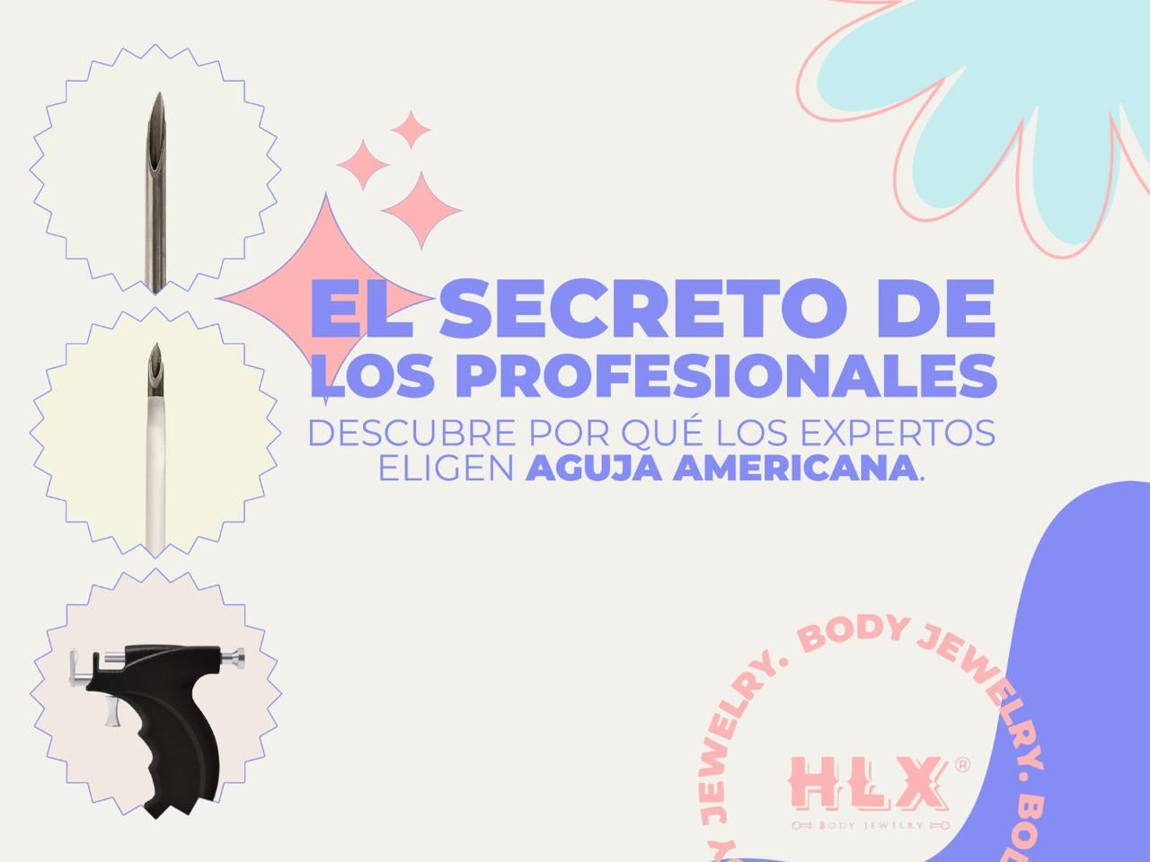 El secreto de los profesionales, descubre por qué los expertos eligen Aguja Americana - Helix Body Jewelry - Tienda Online de Piercings
